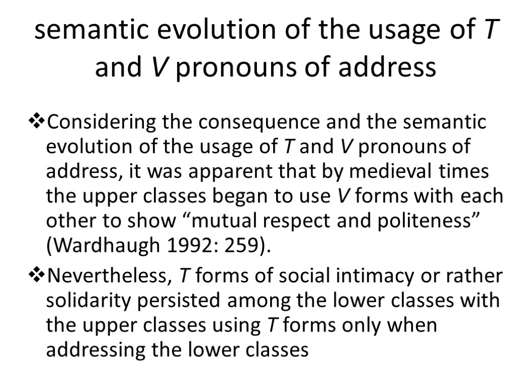 semantic evolution of the usage of T and V pronouns of address Considering the